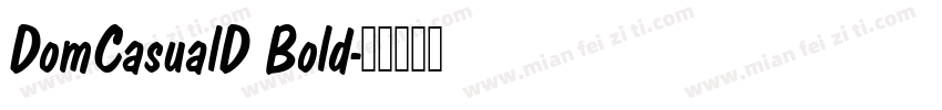 DomCasualD Bold字体转换